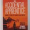 THE ACCIDENTAL APPRENTICE by VIKAS SWARUP , 2013