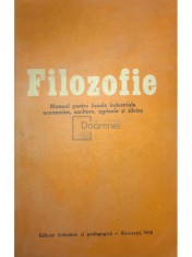 Iuliana Cazacu - Filozofie - Manual pentru liceele industriale economice, sanitare, agricole si silvice (Editia: 1978) foto