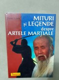 Mituri și legende despre artele marțiale - Peter Lewis