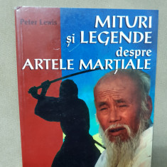 Mituri și legende despre artele marțiale - Peter Lewis