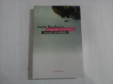 DRAGOSTE, CURIOZITATE, PROZAC SI INDOIELI - LUCIA ETXEBARRIA