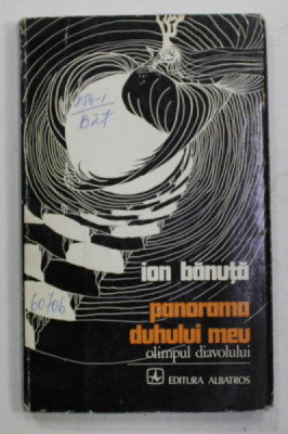 PANORAMA DUHULUI MEU , OLIMPUL DIAVOLULUI , VERSURI de ION BANUTA , coperta de FLORIN PUCA , 1975 foto