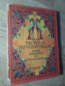 FRUMOASA PRIVIGHETORILOR. BASME ARMENESTI DIN TRANSILVANIA-ION APOSTOL POPESCU