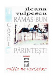 Rămas bun casei părintești - Paperback brosat - Ileana Vulpescu - Tempus