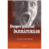 Nicodim Mandita - Despre pacatul injuraturilor - 127572