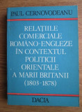 Relatiile comerciale romano-engleze 1803 - 1878 Paul Cernovodeanu