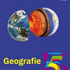 Geografie - Clasa 5 - Caietul elevului - Carmen Camelia Radulescu, Ionut Popa