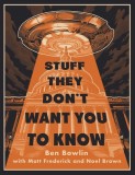 Stuff They Don&#039;t Want You to Know