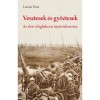 Vesztesek &eacute;s győztesek: Primul Război Mondial - Lucian Boia. Erd&eacute;ly și Tratatele de Pace. Carte &icirc;n maghiară, 2015