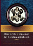 Mari juristi si diplomati din Romania interbelica &ndash; Aurora Ciuca, Mihai Lupu