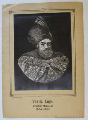 VASILE LUPU , DOMNUL MOLDOVEI 1634 - 1653 , PLANSA DIDACTICA , INTERBELICA foto