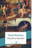 Mecanica haosului - Daniel Rondeau