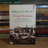 ALPHONSE DUPRONT - DESPRE ROMANIA , POLIROM , 2025 *