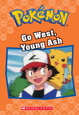 Go West, Young Ash (Pokemon Classic Chapter Book #9) foto