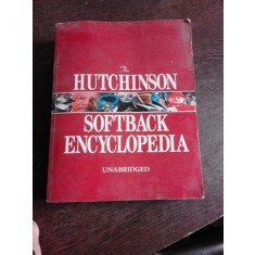 THE HUTCHINSON SOFTBACK ENCYCLOPEDIA (CARTE IN LIMBA ENGLEZA)