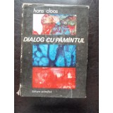 DIALOG CU PAMANTUL - HANS CLOOS