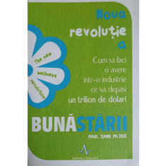 NOUA REVOLUTIE A BUNASTARII. CUM SA FACI O AVERE INTR-O INDUSTRIE CE VA DEPASI UN TRILION DE DOLARI-PAUL ZAME PI