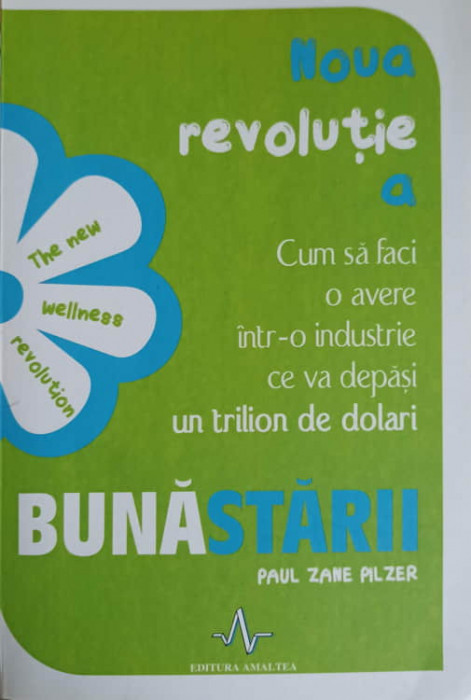 NOUA REVOLUTIE A BUNASTARII. CUM SA FACI O AVERE INTR-O INDUSTRIE CE VA DEPASI UN TRILION DE DOLARI-PAUL ZAME PI