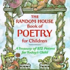 The Random House Book of Poetry for Children