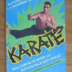 Auguste Basile - Karate sau cum sa te aperi cu succes cand esti atacat