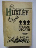 ALDOUS HUXLEY - FRUNZE USCATE