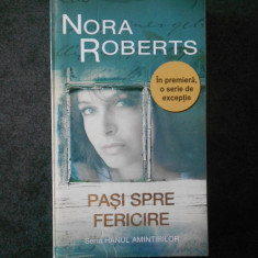 NORA ROBERTS - PASI SPRE FERICIRE