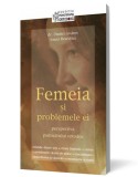 Femeia si problemele ei: perspectiva psihiatrului ortodox