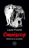 Omniscop. Medicina si societate - Laura Poanta - Scoala Ardeleana