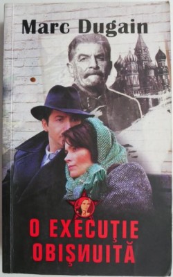 O executie obisnuita &amp;ndash; Marc Dugain foto