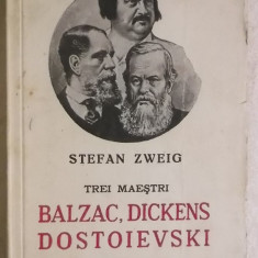 Stefan Sweig - Balzac, Dickens, Dostoievski (trei maestri) - carte veche