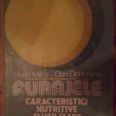 Furajele Caracteristici Nutritive Si Utilizare - Marin Milos Dan Drinceanu ,538531