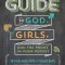 The Guy&#039;s Guide to God, Girls, and the Phone in Your Pocket: 101 Real-World Tips for Teenaged Guys