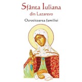 Sfanta Iuliana din Lazarevo ocrotitoarea familiei - Ortodoxia