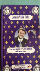 CORNELIU VADIM TUDOR,CELE MAI FRUMOASE AFORISME,2011/AUTOGRAF si DEDICATIE/POZE! foto