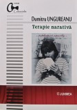Terapie narativa - autofictiuni apocrife - 2022 - Dumitru Ungureanu (AQ299)