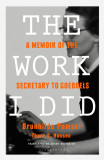 The Work I Did : A Memoir of the Secretary to Goebbels | Brunhilde Pomsel, Thore D. Hansen, 2017