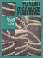 Tuburi metalice flexibile - Fabricare, utilizare, exploatare foto
