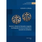 Borsod, Aba&uacute;j &eacute;s Zempl&eacute;n megy&eacute;k honfoglal&aacute;s &eacute;s kora &Aacute;rp&aacute;d-kori temetői &eacute;s s&iacute;rleletei - Horv&aacute;th Cipri&aacute;n