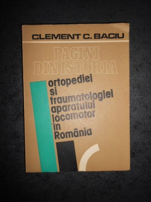 PAGINI DIN ISTORIA ORTOPEDIEI SI TRAUMATOLOGIEI APARATULUI LOCOMOTOR IN ROMANIA foto
