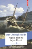 Regele Zibeline in jurul lumii | Jean-Christophe Rufin, 2020, Polirom