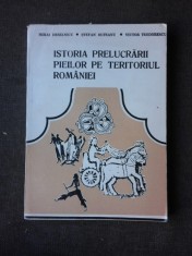 ISTORIA PRELUCRARII PIEILOR PE TERITORIUL ROMANIEI - MIHAI DESELNICU foto