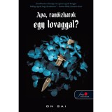Apa, randizhatok egy lovaggal? - On Sai