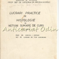 Lucrari Practice De Histologie Si Notiuni Sumare De Curs - Mircea I. Hurduc