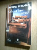 Cumpara ieftin Ingmar Bergman - Cele mai bune intentii (Editura Univers, 2000)