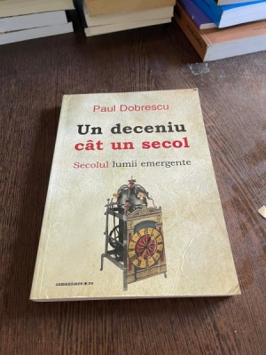 Paul Dobrescu - Un deceniu cat un secol foto