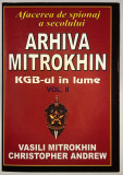 Arhiva Mitrokhin, Volumul 2: KGB-ul in lume; Vasili Mitrokhin; Securitate.