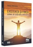 Cumpara ieftin Existenta si fiinta. Jurnal de cugetari si reflectii/Marius Andreescu