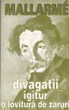 Stephane Mallarme - Divagatii, Igitur, O lovitura de zaruri
