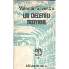 Un deceniu teatral - Valentin Silvestru