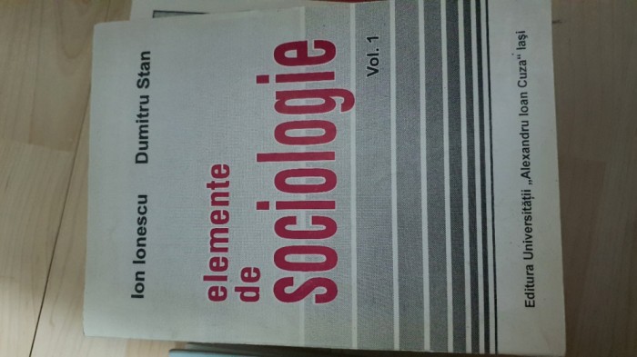 Elemente de sociologie, vol. 1 Dumitru Stan, Ion Ionescu